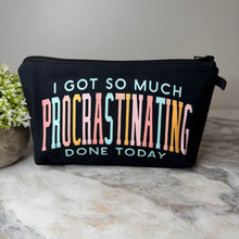 Load image into Gallery viewer, Pouch - Procrastinating