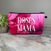 Load image into Gallery viewer, Pouch - Roses Are Fine Mama Needs Wine
