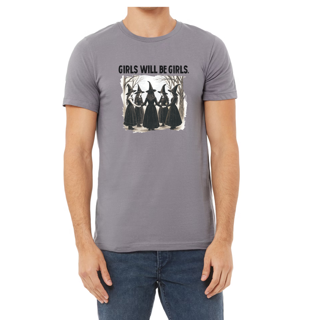 T-Shirt - Girls Will Be Girls - PREORDER 8/10-8/13