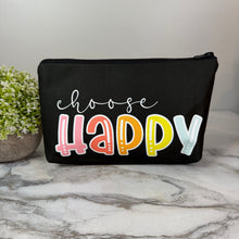 Load image into Gallery viewer, Pouch - Choose Happy

