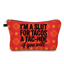 Load image into Gallery viewer, Pouch - Humor Adult, Slut for Tacos
