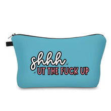 Load image into Gallery viewer, Pouch - Humor Adult, Shhhut The Fuck Up
