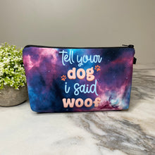Load image into Gallery viewer, Pouch - Dog, Tell Your Dog
