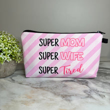 Load image into Gallery viewer, Pouch - Mom, Super Tired
