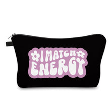 Load image into Gallery viewer, Pouch - Humor, I Match Energy
