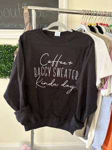 Coffee & Baggy Sweater Kinda Day