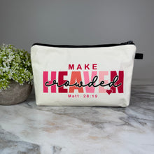 Load image into Gallery viewer, Pouch - Religious, Make Heaven Crowded

