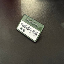 Load image into Gallery viewer, Pin - Hello, I’m… Sayings
