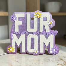 Load image into Gallery viewer, Fur Mama Freshie
