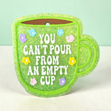 Load image into Gallery viewer, Fill Your Cup Freshie
