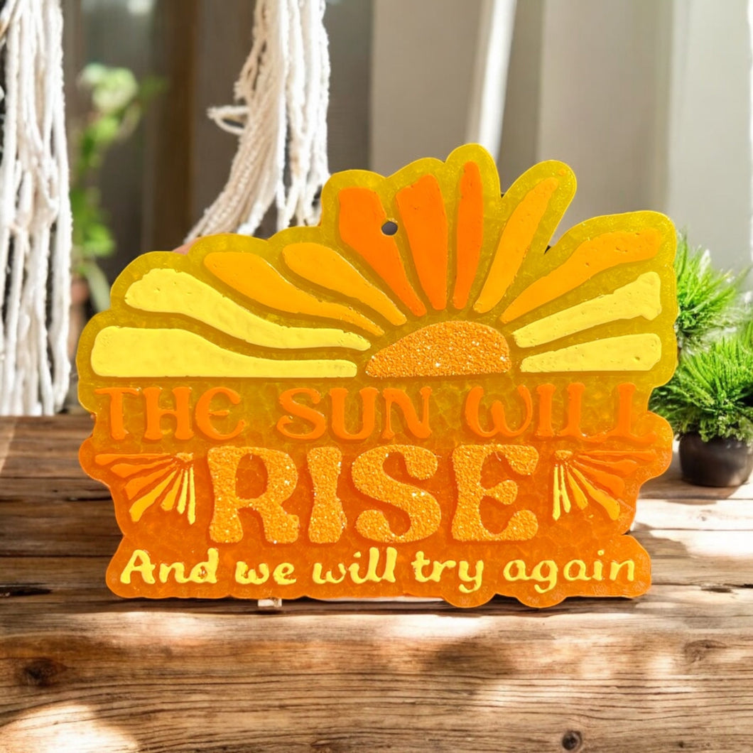 The Sun Will Rise Freshie
