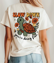 Load image into Gallery viewer, Slow Down... You're Doing Fine
