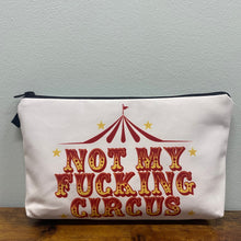 Load image into Gallery viewer, Pouch - Adult, Not My Fucking Circus
