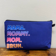 Load image into Gallery viewer, Pouch - Mom, Mama Bruh
