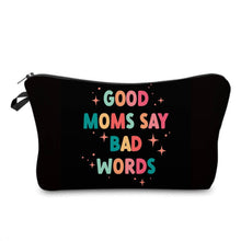 Load image into Gallery viewer, Pouch - Mom, Good Moms Say Bad Words

