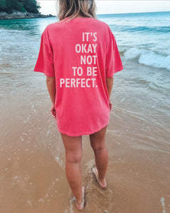 It's Okay Not To Be Perfect